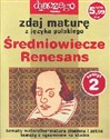 Zdaj maturę z języka polskiego Średniowiecze Renesans Zeszyt 2/2005 - Agnieszka Ciesielska, Krzysztof Marczewski