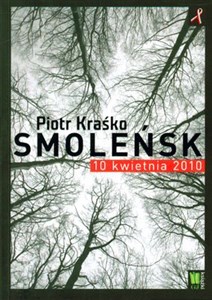 Smoleńsk 10 kwietnia 2010