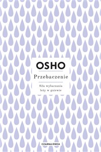 Przebaczenie Siła wybaczania leży w gniewie