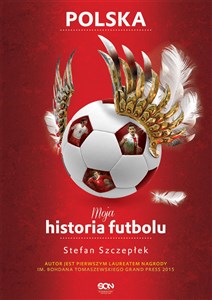 Moja historia futbolu. Tom 2 - Polska