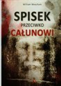 Spisek przeciwko Całunowi Jak błędnie potępiono i zbezczeszczono najcenniejszą chrześcijańską relikwię - William Meacham