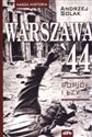 Warszawa'44 Popiół i łzy - Andrzej Solak