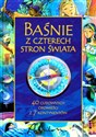 Baśnie z czterech stron świata 40 cudownych opowieści z 7 kontynentów - Agnieszka Sobich