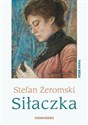 Siłaczka - Stefan Żeromski