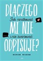 Dlaczego mi nie odpisuje? Jak randkować i nie zwariować - Anne-Sophie Girard, Marie-Aldine Girard