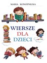 Wiersze dla dzieci Konopnicka - Maria Konopnicka