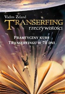 Transerfing rzeczywistości Tom 9 Praktyczny kurs transerfingu w 78 dni