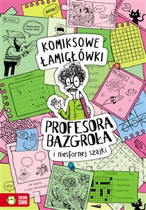 Komiksowe łamigłówki Profesora Bazgroła i zgranej paczki
