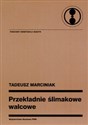 Przekładnie ślimakowe walcowe - Tadeusz Marciniak