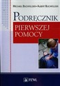 Podręcznik pierwszej pomocy - Michael Buchfelder, Albert Buchfelder