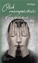 Obok rzeczywistości Kobieta, 31 lat, dziecko... i psychoza paranoidalna