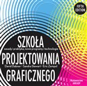 Szkoła projektowania graficznego Zasady i praktyka, nowe programy i technologie - David Dabner, Sandra Stewart, Eric Zempol