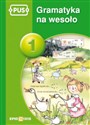 PUS Gramatyka na wesoło 1 - Dorota Pyrgies