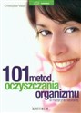 101 metod oczyszczania organizmu w medycynie naturalnej