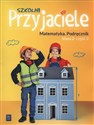 Szkolni Przyjaciele 2 Matematyka część 2 Szkoła podstawowa - Jadwiga Hanisz