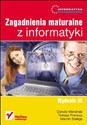 Informatyka Europejczyka Zagadnienia maturalne z informatyki - Danuta Mendrala, Tomasz Francuz, Marcin Szeliga