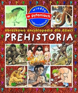 Prehistoria Obrazkowa encyklopedia dla dzieci