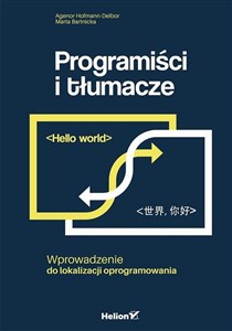 Programiści i tłumacze Wprowadzenie do lokalizacji oprogramowania
