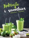 Koktajle i smoothies - Opracowanie Zbiorowe