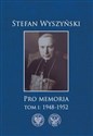 Pro memoria Tom 1 1948-1952 - Stefan Wyszyński