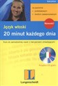 Język włoski 20 minut każdego dnia + CD Kurs do samodzielnej nauki z ćwiczeniami utrwalającymi - Joanna Haintze