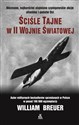 Ściśle tajne w II wojnie światowej - William Breuer