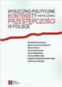 Społeczno-polityczne konteksty współczesnej przestępczości w Polsce - Konrad Buczkowski, Beata Czarnecka-Dzialuk, Witold Klaus