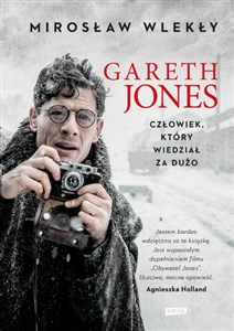 Gareth Jones Człowiek, który wiedział za dużo