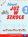 Nowe już w szkole 2 matematyka część 1 Edukacja wczesnoszkolna