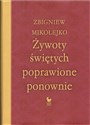 Żywoty świętych poprawione ponownie - Zbigniew Mikołejko