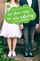 Kalina w malinach Tom 3 Nic dwa razy się nie zdarzy