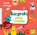 Bazgraki piszą i czytają Pisze i zmazuję! 3-6 lat