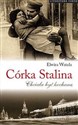 Córka Stalina Chciała być kochaną - Elwira Watała