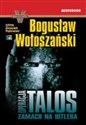 [Audiobook] Operacja Talos Zamach na Hitlera - Bogusław Wołoszański