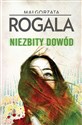 Niezbity dowód - Małgorzata Rogala