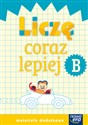 Szkoła na miarę Liczę coraz lepiej B Materiały dodatkowe edukacja wczesnoszkolna - Opracowanie Zbiorowe