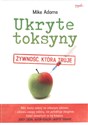 Ukryte toksyny Żywność, która truje