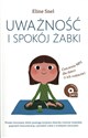 Uważność i spokój żabki - Eline Snel