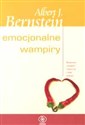 Emocjonalne wampiry - Albert J. Bernstein