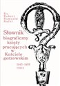 Słownik biograficzny księży pracujących w Kościele Gorzowskim 1945-1956 Tom 2 - Robert Romuald Kufel