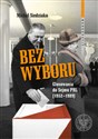 Bez wyboru Głosowania do Sejmu PRL (1952–1989) - Michał Siedziako