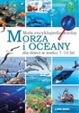 Mała encyklopedia wiedzy Morza i oceany dla dzieci w wieku 7-10 lat