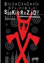 Bieszczadzkie opowieści Siekierezady + najnowsze opowiadania - Rafał Dominik