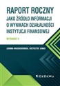 Raport roczny jako źródło informacji o wynikach działalności instytucji finansowej