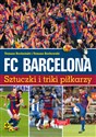 FC Barcelona Sztuczki i triki piłkarzy - Tomasz Borkowski, Tomasz Bocheński