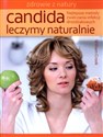 Candida Leczymy naturalnie Najlepsze metody zwalczania infekcji drożdżakowych - William Crook