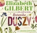[Audiobook] Botanika duszy - Elizabeth Gilbert