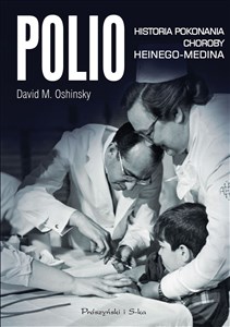 Polio Historia pokonania choroby Heinego-Medina