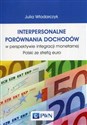 Interpersonalne porównania dochodów w perspektywie integracji monetarnej Polski ze strefą euro