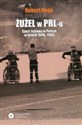 Żużel w PRL-u Sport żużlowy w Polsce w latach 1948-1989 - Robert Noga